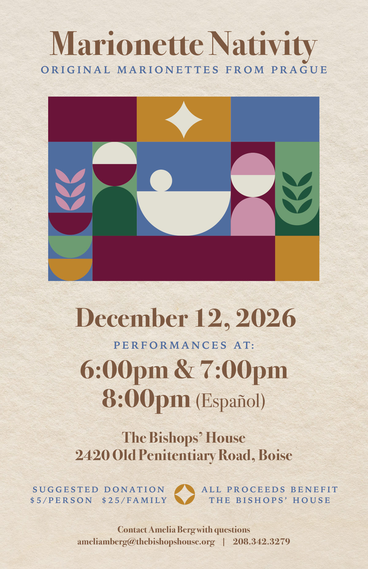 Marionette Nativity flyer: a colorful geometric nativity scene. December 12, 2026, performances at 6:00pm and 7:00pm, 8:00pm in Spanish, at The Bishops' House, 2420 Old Penitentiary Road, Boise. Suggested donation $5 per person, $25 per family. All proceeds benefit The Bishops' House